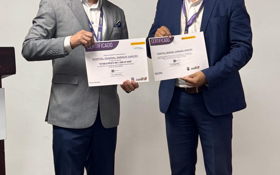 El Hospital General Enrique Garcés recibe certificaciones “Actívate y Vive” y “Espacio 100% Libre de Humo”